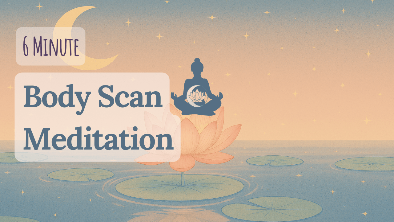 6 Minute Body Scan with Aural Sounds