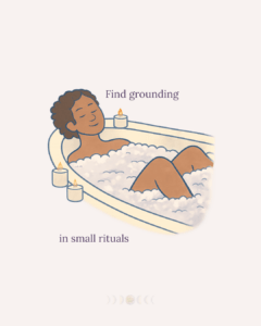 A person soaking in a candlelit bath, smiling peacefully. Text reads: “Find grounding in small rituals.”